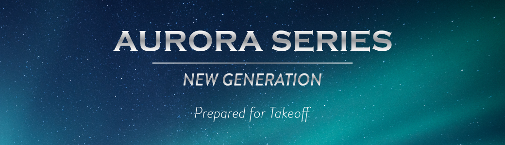 Aurora Series- New Generation